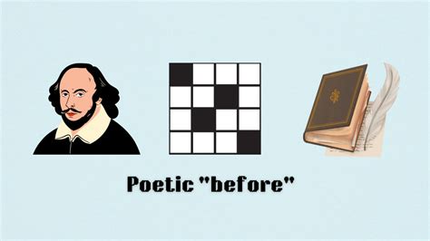 ‘Poetic “before”‘ NYT Mini Crossword answer and hints.